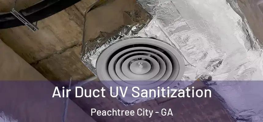  Air Duct UV Sanitization Peachtree City - GA